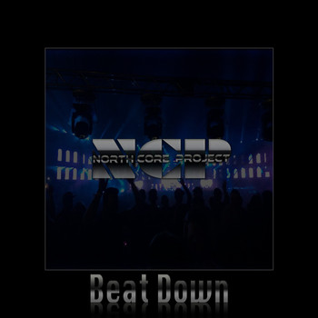 North Core Project - Beat Down