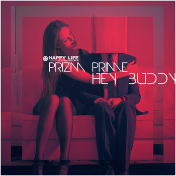 Prizm Prime - Hey Buddy