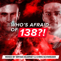 Bryan Kearney & Chris Schweizer - Who's Afraid Of 138?!