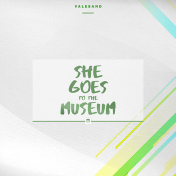 Valesand - She Goes to the Museum