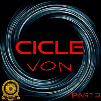 Von - Cicle, Pt. 3