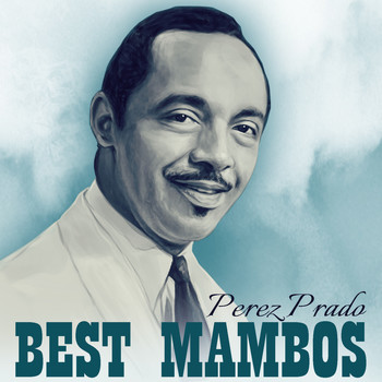 Perez Prado - Best Mambos