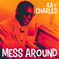 Ray Charles & Friends - Mess Around