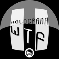 Holograma - WTF