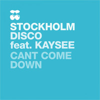 Stockholm Disco - Cant Come Down