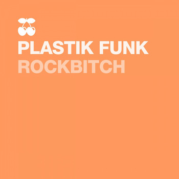 Plastik Funk - Rock Bitch