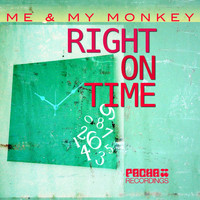 Me & My Monkey - Right on Time