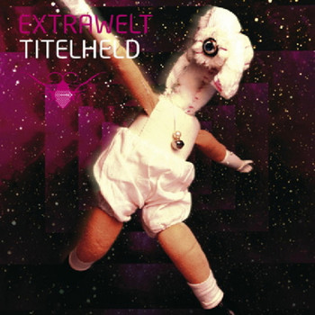 Extrawelt - Titelheld EP