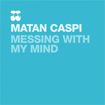 Matan Caspi - Messing with My Mind