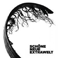 Extrawelt - Schöne Neue Extrawelt (Digital Extra Tracks)