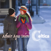 Celtica - Athair Agus Iníon