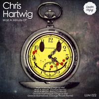 Chris Hartwig - Wait A Minute EP
