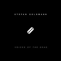 Stefan Goldmann - Voices Of The Dead