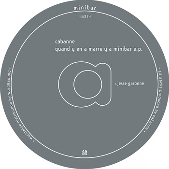 Cabanne - Quand Y En A Marre Y A Minibar EP
