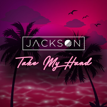 Jackson - Take My Hand