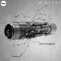 Chris Hodgson - Framework EP
