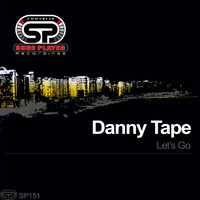 Danny Tape - Let's Go