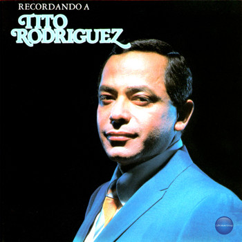 Tito Rodriguez - Recordando a Tito Rodriguez