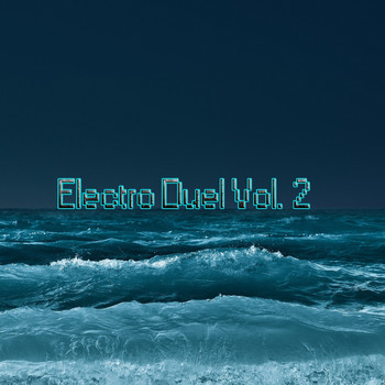Various Artists - Electro Duel, Vol. 2
