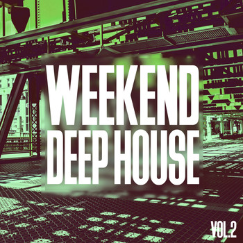 Various Artists - Weekend Deep House, Vol. 2