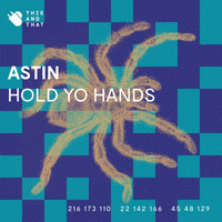 Astin - Hold Yo Hands EP