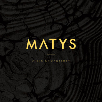 Matys - Child Of Contempt