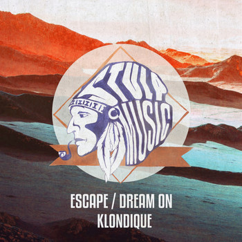 Klondique - Escape / Dream On