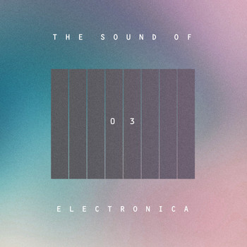 Various Artists - The Sound Of Electronica, Vol. 03