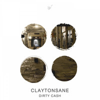 Claytonsane - DIRTY CASH