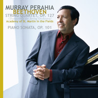 Murray Perahia - Beethoven: String Quartet, Op. 127 & Piano Sonata, Op. 101