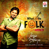 Babul Supriyo - What the Folk
