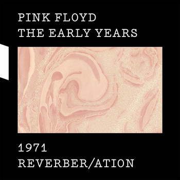 Pink Floyd - 1971 Reverber/ation