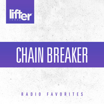 Various Artists - Chain Breaker: Radio Favorites