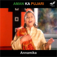 Annamika - Aman Ka Pujari - Single