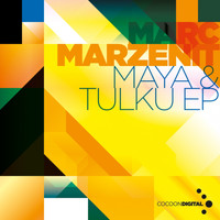 Marc Marzenit - Maya & Tulku EP
