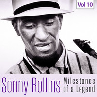 Sonny Rollins - Sonny Rollins - Milestones of a Legend, Vol.10