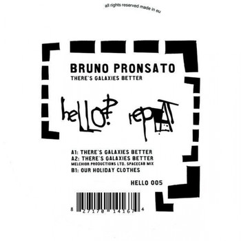 Bruno Pronsato - There 's Galaxies Better