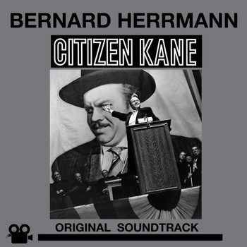 Bernard Herrmann - Citizen Kane (Original Motion Picture Soundtrack) [Bonus Track Version]