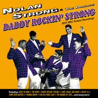 Nolan Strong & The Diablos - Daddy Rockin' Strong: 1954-1962 Fortune Recordings