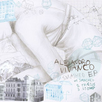 Alejandro Vivanco - Smashed EP