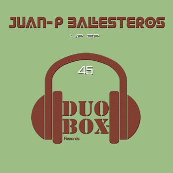 Juan-P Ballesteros - Up EP