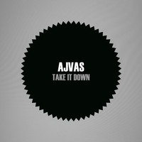 Ajvas - Take It Down