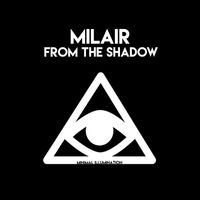 Milair - From The Shadow