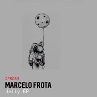 Marcelo Frota - Jelly EP