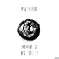 Yann Detroit - Syndrome of New York EP