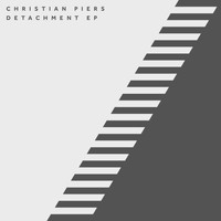 Christian Piers - Detachment EP