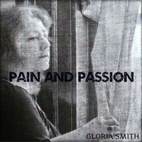 Gloria Smith - Pain and Passion