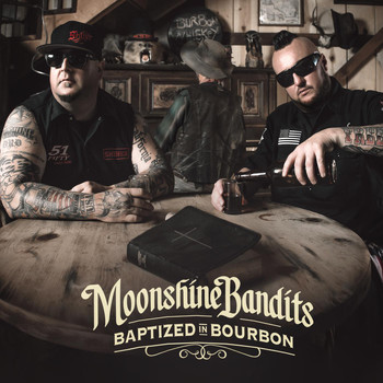 Moonshine Bandits - Baptized in Bourbon