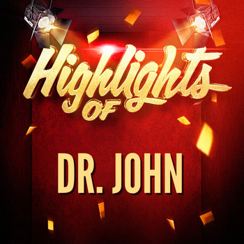 Dr. John - Highlights of Dr. John
