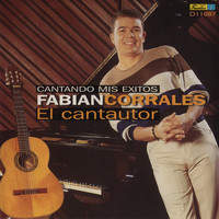 Fabián Corrales - Cantando Mis Éxitos